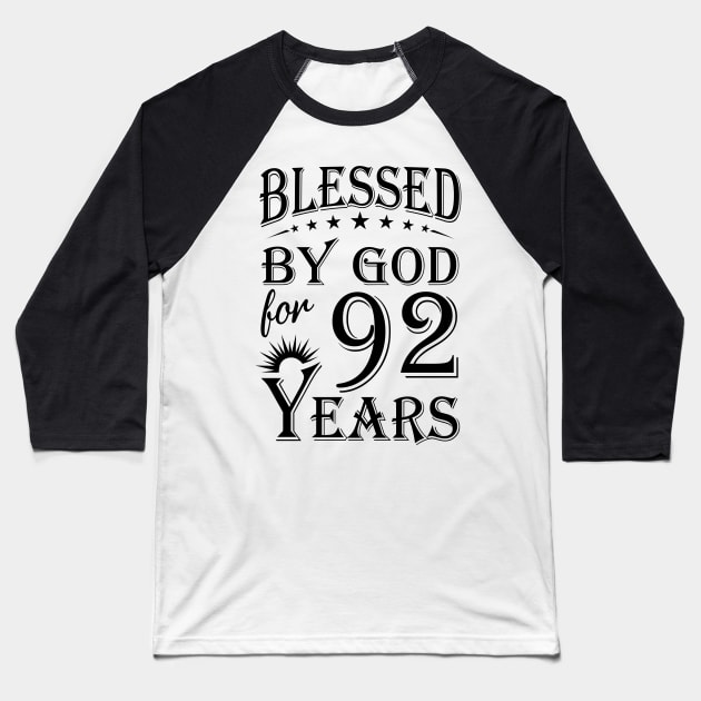 Blessed By God For 92 Years Baseball T-Shirt by Lemonade Fruit